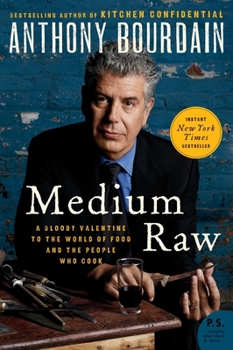 Paperback Medium Raw: A Bloody Valentine to the World of Food and the People Who Cook Book