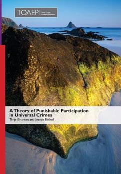 Hardcover A Theory of Punishable Participation in Universal Crimes Book