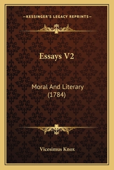 Essays V2: Moral And Literary