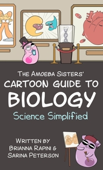 Paperback The Amoeba Sisters' Cartoon Guide to Biology: Science Simplified Book