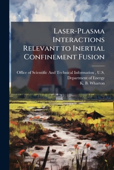 Paperback Laser-Plasma Interactions Relevant to Inertial Confinement Fusion Book
