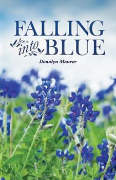 Falling Into Blue - Book #1 of the McGinty's Of San Antonio