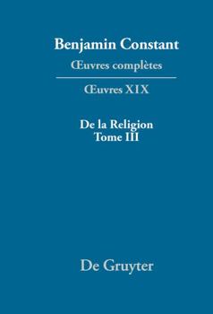 Hardcover De la Religion, considérée dans sa source, ses formes et ses développements, Tome III (French Edition) [French] Book