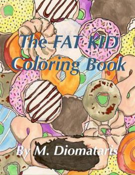 Paperback The Fat Kid Coloring Book