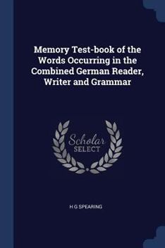 Paperback Memory Test-book of the Words Occurring in the Combined German Reader, Writer and Grammar Book