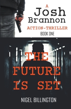 Paperback The Future Is Set: Sci-fi Action Thriller Book