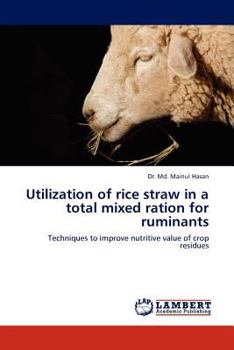 Paperback Utilization of Rice Straw in a Total Mixed Ration for Ruminants Book
