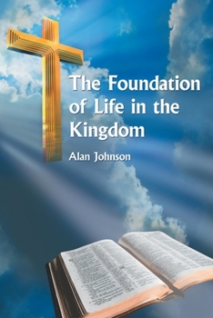 Paperback The Foundation of Life in the Kingdom Book