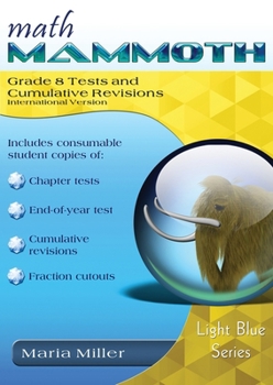 Paperback Math Mammoth Grade 8 Tests and Cumulative Revisions, International Version Book