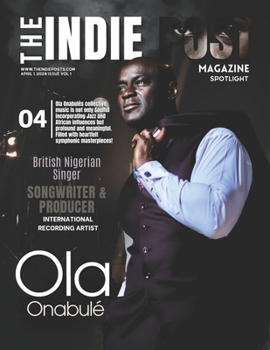 Paperback The Indie Post Magazine Ola Onabulé April 1, 2024 Issue Vol 1 Book