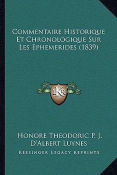 Commentaire Historique Et Chronologique Sur Les Ephemerides (1839)