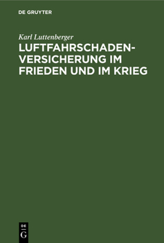 Hardcover Luftfahrschaden-Versicherung im Frieden und im Krieg [German] Book