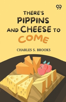 There's Pippins And Cheese To Come