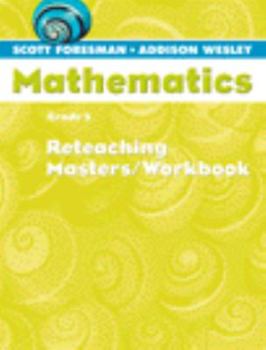 Paperback Scott Foresman Math 2004 Reteaching Masters/Workbook Grade 5 Book
