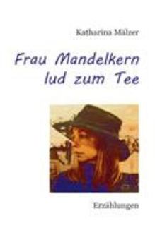 Paperback Frau Mandelkern lud zum Tee: Erzählungen [German] Book