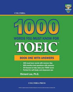 Paperback Columbia 1000 Words You Must Know for TOEIC: Book One with Answers Book