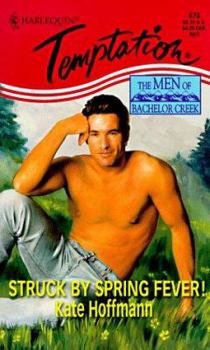 Struck By Spring Fever! (Men Of Bachelor Creek) - Book #3 of the Men of Bachelor Creek