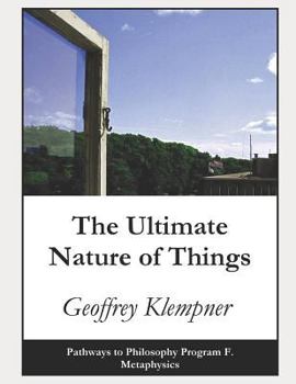 Paperback The Ultimate Nature of Things: Pathways Program F. Metaphysics Book