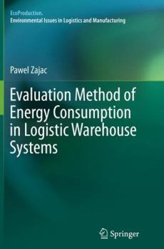 Paperback Evaluation Method of Energy Consumption in Logistic Warehouse Systems Book