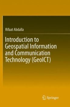 Paperback Introduction to Geospatial Information and Communication Technology (Geoict) Book