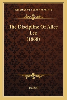 Paperback The Discipline Of Alice Lee (1868) Book