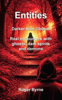 Paperback Entities. Darker than Ghosts Book
