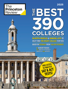 Paperback The Best 390 Colleges, 2025: In-Depth Profiles & Ranking Lists to Help Find the Right College for You Book