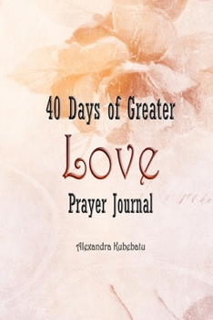 Paperback 40 Days of Greater Love Prayer Journal Book