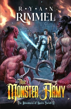 The Monster Army: A LitRPG Adventure (The Adventures of Squire Yorick) - Book #2 of the Adventures of Squire Yorick