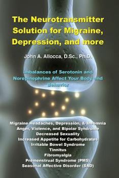 Paperback The Neurotransmitter Solution for Migraine, Depression, and more Book