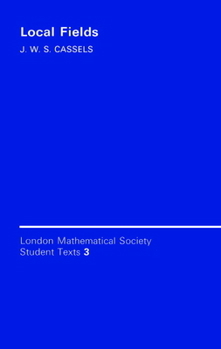 Local Fields - Book  of the London Mathematical Society Student Texts