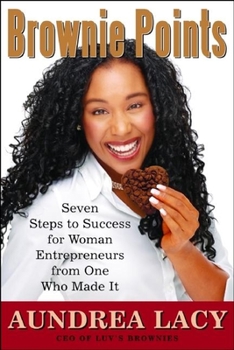 Paperback Brownie Points: Seven Steps to Success for Woman Entrepreneurs from One Who Made It Book