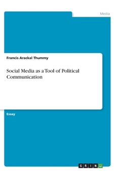 Paperback Social Media as a Tool of Political Communication Book