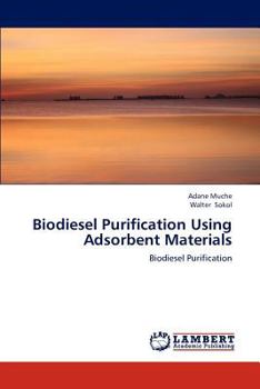 Paperback Biodiesel Purification Using Adsorbent Materials Book