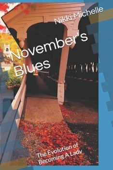 Paperback November's Blues: The Evolution of Becoming A Lady Book