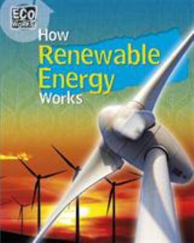 Paperback How Renewable Energy Works (Eco Works) Book