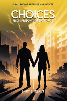 Paperback CHOICES: FROM PRISON TO PENTHOUSE Book