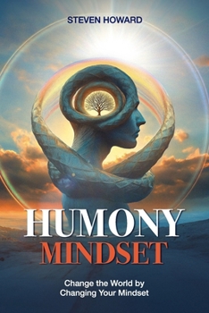 Paperback Humony Mindset: Change the World by Changing Your Mindset Book