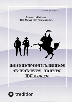 Paperback Bodyguards gegen den Klan: Bennett & Moore - Der Major und der Marshal [German] Book