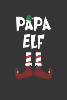 Paperback Papa Elf Notebook: Lined Journal, 120 Pages, 6 x 9, Affordable Gift Journal Matte Finish Book