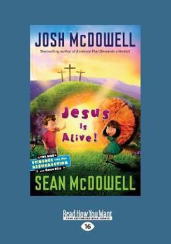 Paperback Jesus Is Alive!: Evidence for the Resurrection for Kids (Large Print 16pt) [Large Print] Book