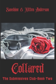 Paperback Collared: Book Two of The Submissives Club Book