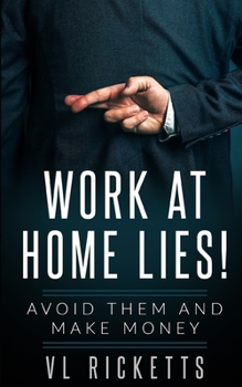 Paperback Work At Home Lies: Avoid Them And Make Money Book