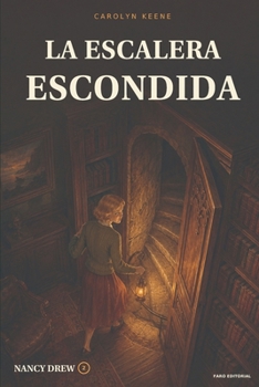 La escalera escondida (Nancy Drew) (Spanish Edition)