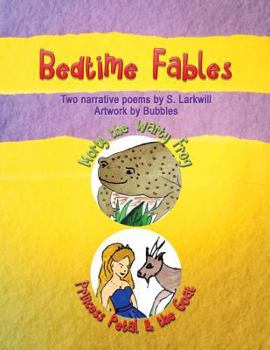 Paperback Bedtime Fables: Morty the Warty Frog and Princess Petal and the Goat Book