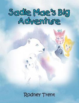 Paperback Sadie Mae's Big Adventure Book