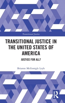 Hardcover Transitional Justice in the United States of America: Justice for All? Book