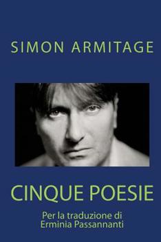 Paperback SIMON ARMITAGE. Cinque poesie: Traduzione di Erminia Passannanti [Italian] Book