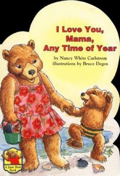 Hardcover I Love You, Mama, Any Time of Year Book