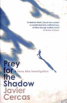 Prey for the Shadow: A Terra Alta Investigation